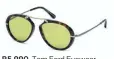  ??  ?? R5 990, Tom Ford Eyewear