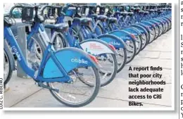  ??  ?? A report finds that poor city neighborho­ods lack adequate access to Citi Bikes.