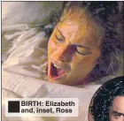  ??  ?? BIRTH: Elizabeth and, inset, Ross