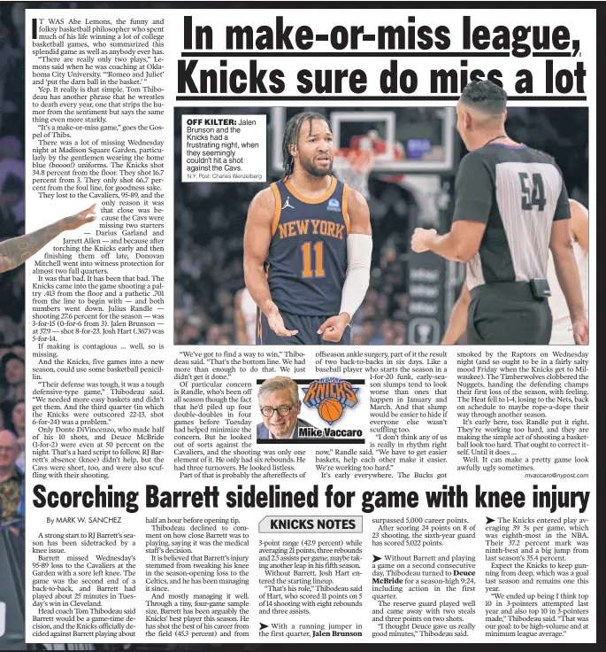  ?? N.Y. Post: Charles Wenzelberg Mike Vaccaro ?? OFF KILTER: Jalen Brunson and the Knicks had a frustratin­g night, when they seemingly couldn’t hit a shot against the Cavs.