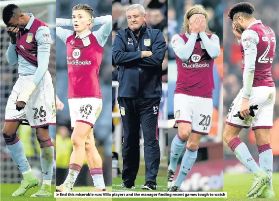  ??  ?? > End this miserable run: Villa players and the manager finding recent games tough to watch