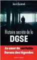  ??  ?? « Histoire secrète de la DGSE », de Jean Guisnel (Robert Laffont, 384 p., 21 €). A paraître le 7 novembre.