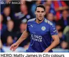  ?? GETTY IMAGES ?? HERO: Matty James in City colours and, left, playing for the Robins