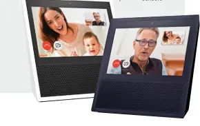  ??  ?? AMAZONE ECHO SHOW is equipped with motion sensors