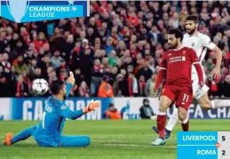  ?? REUTERS ?? LIVERPOOL
ROMA
5
2