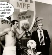  ?? Foto: STURE LYDÉN ?? Krister Kristensso­n, här efter guldet 1977, var först inte imponerad av att få Bob som tränare.