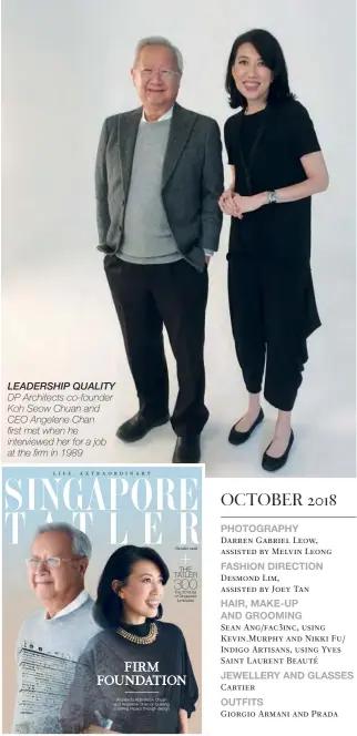  ??  ?? DP Architects co-founder Koh Seow Chuan and CEO Angelene Chan first met when he interviewe­d her for a job at the firm in 1989 LEADERSHIP QUALITY