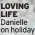  ?? ?? LOVING LIFE Danielle on holiday
