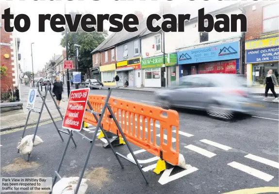  ??  ?? Park View in Whitley Bay has been reopened to traffic for most of the week