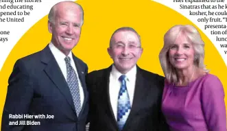  ?? ?? Rabbi Hier with Joe and Jill Biden