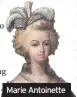  ??  ?? Marie Antoinette