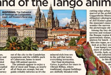  ??  ?? INSPIRING: The Cathedral of Santiago de Compostela. Inset: Jeff Koons’s floral dog