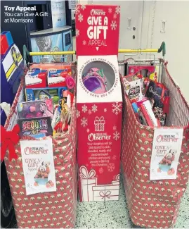  ??  ?? Toy Appeal
You can Give A Gift at Morrisons