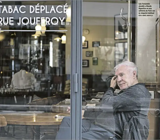  ?? FOTO: MANEL MONTILLA ?? Luis Fernández atendió a Mundo Deportivo en una cafetería de París con su simpatía habitual