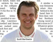  ??  ?? Scott Borthwick