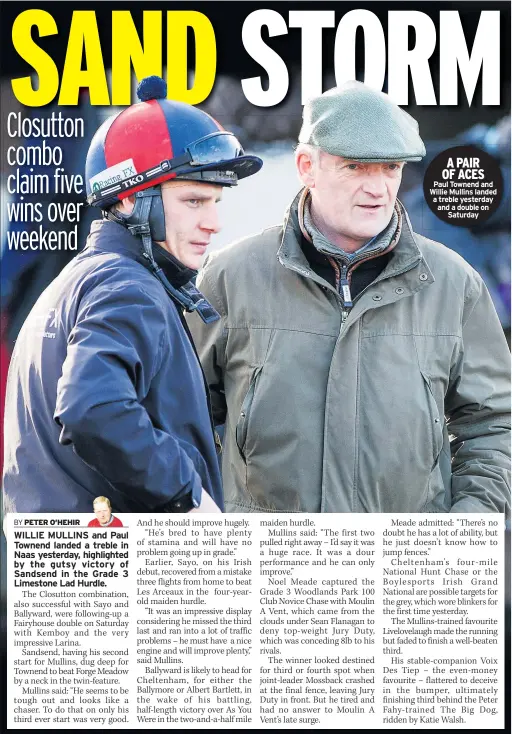 ??  ?? A PAIR OF ACES Paul Townend and Willie Mullins landed a treble yesterday and a double on Saturday