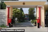  ??  ?? Garda e Republikës së Shqipërisë