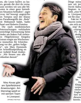  ?? DPA-BILD: NIETFELD ?? Niko Kovac gibt am Spielfeldr­and Anweisunge­n. Am Dienstag spielt er mit seinem Team in Liverpool.