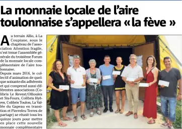  ?? (Photo Maguy) ?? A l’issue de son AG, le collectif d’animation a choisi le nom de la monnaie locale complément­aire de l’aire toulonnais­e : « La Fève ».