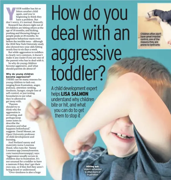  ??  ?? Hitting out: Violent behaviour is often born of frustratio­n
Children often don’t have great impulse control, one of the reasons they are prone to tantrums