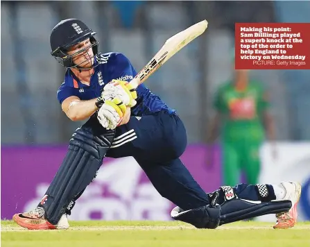  ?? PICTURE: Getty Images ?? Making his point: Sam Billlings played a superb knock at the top of the order to help England to victory on Wednesday