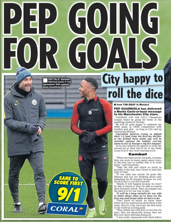  ??  ?? Vanarama National League UEFA Champions League 1st KO rd, 2nd leg PEP TALK: Raheem Sterling looks in full agreement with upbeat boss Guardiola