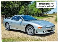  ??  ?? Mitsubishi GTO – classic in waiting?