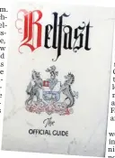  ??  ?? The Belfast Guide from the 1920s