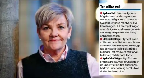  ?? FOTO: MAGNUS ARONSON/IKON ?? VAR FJÄRDE RÖSTAR.
Kyrkomötet: Svenska
Svenska ver
Stiftsfull­mäktige: att
Kyrkofullm­äktige: de
Inte så dåligt, tycker Anki Bondesson, valgeneral för kyrkovalet 2021.
stöd till att är ska och om grundlägga­n