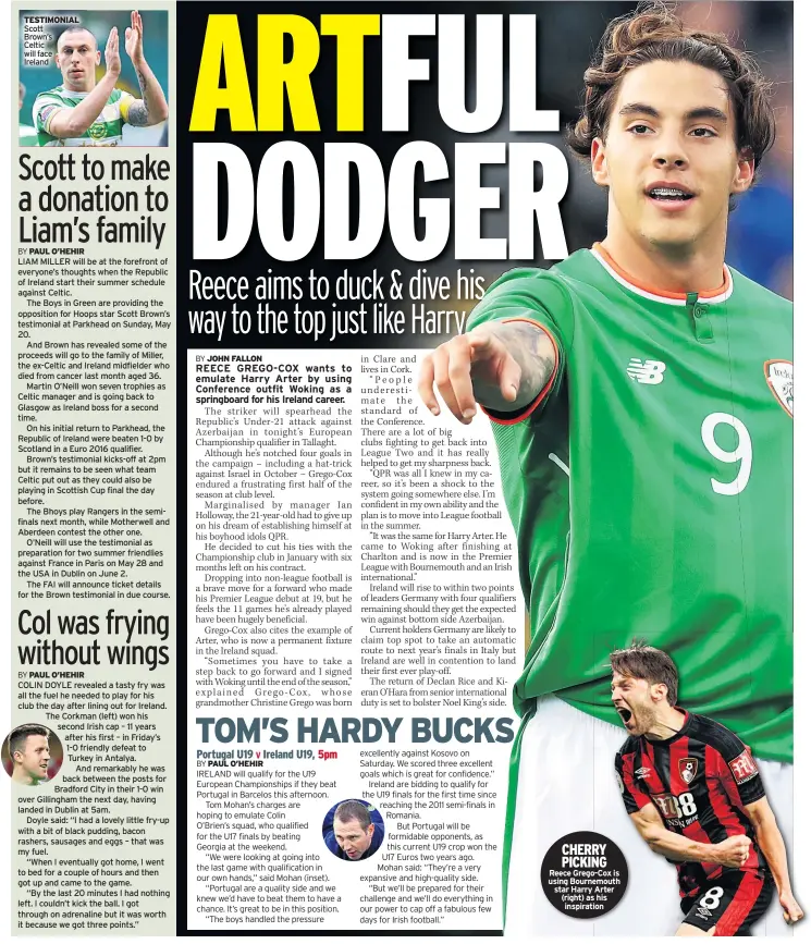  ??  ?? TESTIMONIA­L Scott
Brown’s
Celtic will face
Ireland CHERRY PICKING Reece Grego-cox is using Bournemout­h star Harry Arter (right) as his inspiratio­n