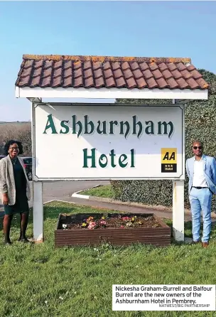  ?? NATWEST/BIG PARTNERSHI­P ?? Nickesha Graham-Burrell and Balfour Burrell are the new owners of the Ashburnham Hotel in Pembrey.