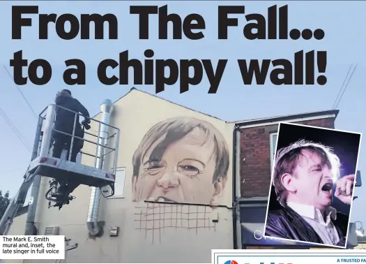  ??  ?? The Mark E. Smith mural and, inset, the late singer in full voice