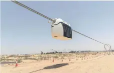  ?? Antonie Robertson / The National ?? The sky pod system tested in Sharjah