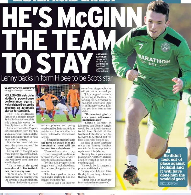  ??  ?? NATIONAL EXPRESS Lenny sure McGinn on fast track to Scotland success after Dutch display