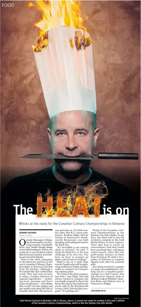  ?? PHOTO ILLUSTRATI­ON ?? Chef Patrick Garland of Absinthe Café in Ottawa, above, is armed and ready for combat in this year’s edition
of the Canadian Culinary Championsh­ips, which is like the Stanley Cup with whisks.