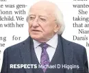  ??  ?? RESPECTS Michael D Higgins