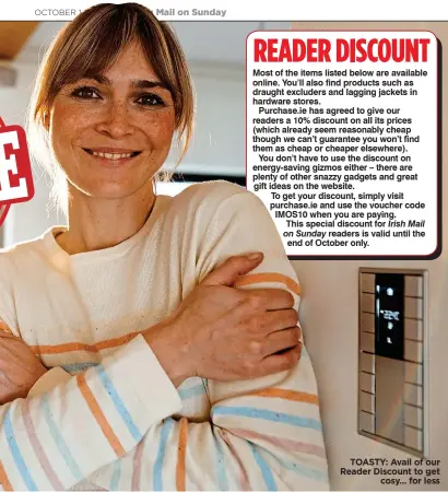  ?? ?? The Irish Mail on Sunday
TOASTY: Avail of our Reader Discount to get cosy… for less