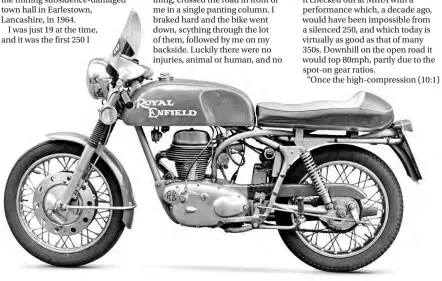  ??  ?? With its racing tank and massive crankcase breather pipe to its dropped bars, fly screen and complete absence of side covers, the Royal Enfield Continenta­l GT looked every bit a racer.