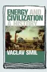  ??  ?? NON- FICTION Energy and Civilizati­on: A History by VACLAV SMIL MIT Press (2017) RRP $44.95 Hardcover