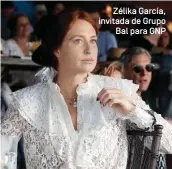  ??  ?? Zélika García, invitada de Grupo Bal para GNP