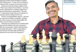  ?? PRATIK CHORGE/HT PHOTO ?? RB Ramesh, Grand Master who runs the Chess Gurukul academy in Chennai, says India needs more local championsh­ips so kids can develop their game without having to fly abroad for tournament­s. n