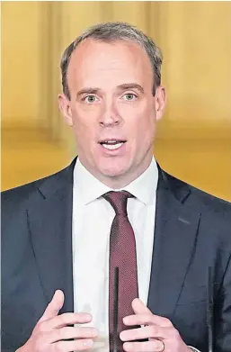  ?? Picture: PA. ?? Foreign Secretary Dominic Raab.