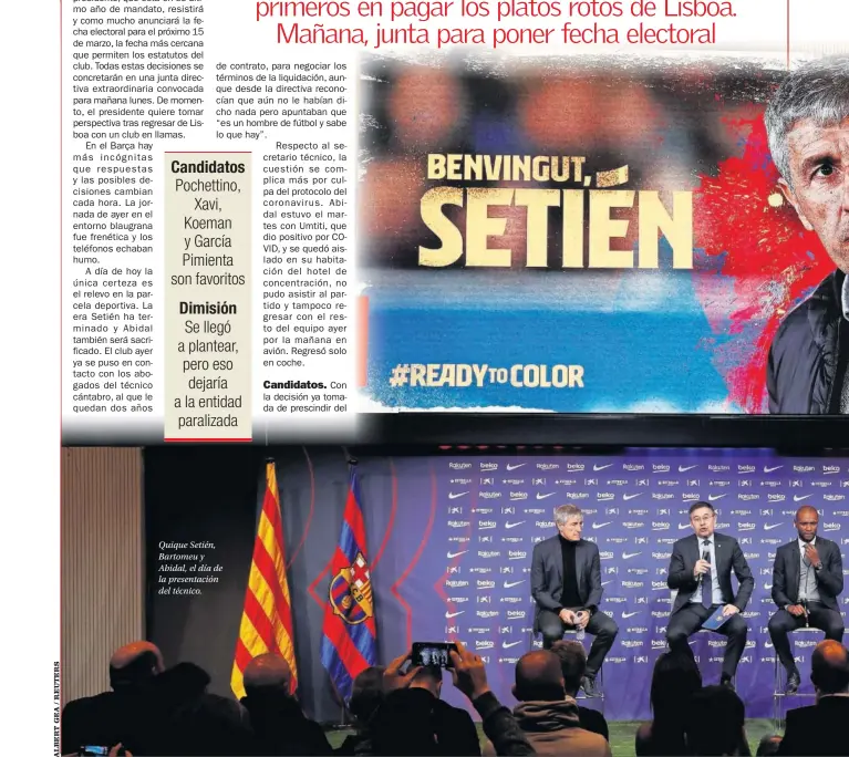  ??  ?? Quique Setién, Bartomeu y Abidal, el día de la presentaci­ón del técnico.
Con la decisión ya tomada de prescindir del