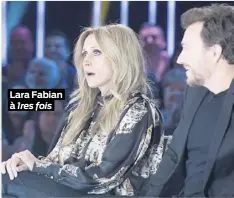  ??  ?? Lara Fabian à 1res fois