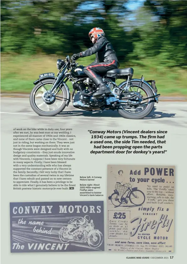  ?? ?? Below left: A Conway Motors banner
Below right: About 3000 Miller-engined Fireflys were assembled to bolster Vincent’s bank balance