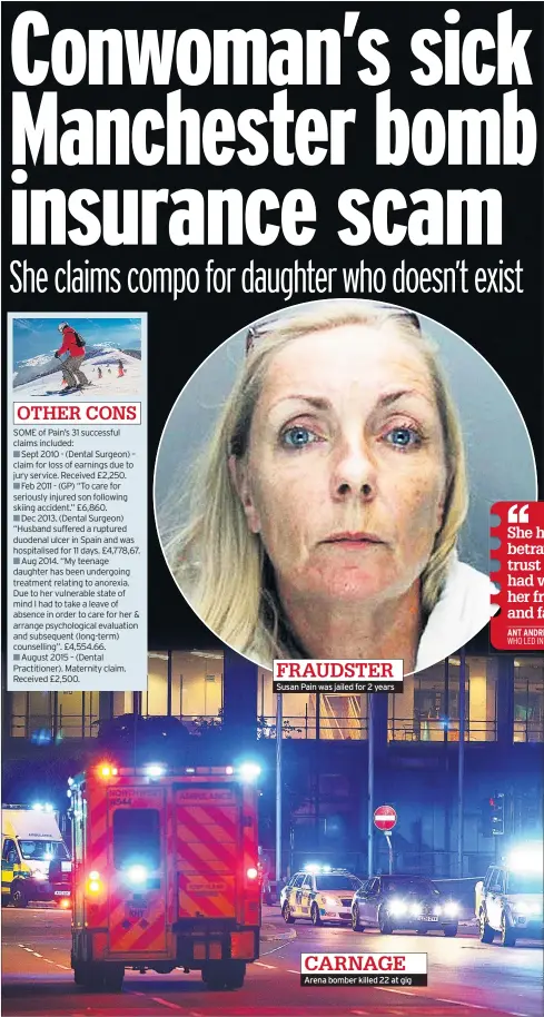  ??  ?? Susan Pain was jailed for 2 years Arena bomber killed 22 at gig