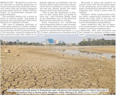  ?? Picture: REUTERS ?? A view shows parched banks of Nallurahal­li Lake, located on the eastern edges of India’s tech hub of Bengaluru that is facing water shortages, India, February 21, 2024.
