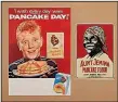  ?? Courtesy of Jim Crow Museum of Racist Memorabili­a ?? An advertisem­ent for Aunt Jemima Pancake Flour is one of the pieces from the Jim Crow Museum of Racist Memorabili­a collection.