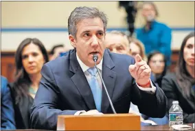  ?? PABLO MARTINEZ MONSIVAIS] [AP PHOTO/ ?? Michael Cohen, President Donald Trump's former lawyer, testifies before the House Oversight and Reform Committee on Capitol Hill in Washington on Wednesday.