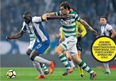  ??  ?? Marega luta com Coates num dos clássicos desta temporada entre FC Porto e Sporting NOS SEIS CLÁSSICOS DISPUTADOS ESTA TEMPORADA, O FC PORTO SOFREU APENAS UM
GOLO